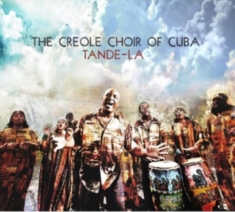 Creole Choir Of Cuba - Tande-La