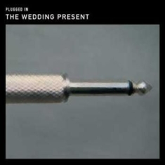 Wedding Present - Plugged In - An Evening At Shepherd