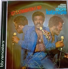 Latimore - Let's Straighten It Out (More, More