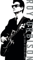 Orbison Roy - The Soul Of Rock And Roll