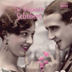 Schubert - The Romantic Schubert