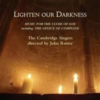 Rutter John/Cambridge Singers - Lighten Our Darkness in the group CD / Klassiskt at Bengans Skivbutik AB (629595)