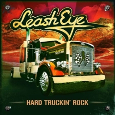 Leash Eye - Hard Truckin' Rock