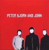 Peter Bjorn And John - Peter Bjorn And John in the group OUR PICKS / Blowout / Blowout-CD at Bengans Skivbutik AB (631748)