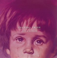 Franska Trion - Rim & Ramsor