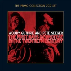 Guthrie Woody & Pete Seeger - First Rays Of Protest In The 20Th C