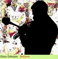 Dizzy Gillespie - Bahiana in the group OTHER / Övrigt /  at Bengans Skivbutik AB (632519)