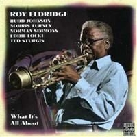 Roy Eldridge - What It's All About in the group CD / Jazz at Bengans Skivbutik AB (632541)