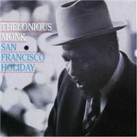 Monk Thelonious - San Francisco Holiday