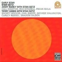 Getz Stan/Raney Jimmy/Gibbs Terry - Early Stan in the group CD / Jazz at Bengans Skivbutik AB (633282)