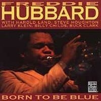 Freddie Hubbard - Born To Be Blue in the group OTHER / Övrigt /  at Bengans Skivbutik AB (633459)