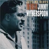 Jimmy Witherspoon - Jazz Me Blues - Best Of in the group CD / Jazz/Blues at Bengans Skivbutik AB (633491)
