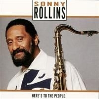 Rollins Sonny - Here's To The People in the group CD / Jazz/Blues at Bengans Skivbutik AB (634323)