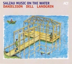 Danielsson Lars / Dell Christopher - Salzau Music On The Water