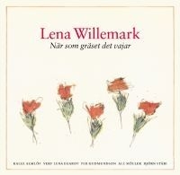 Willemark Lena - När Som Gräset Det Vajar in the group OTHER / Övrigt /  at Bengans Skivbutik AB (634940)