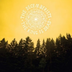 Decemberists The - The King Is Dead