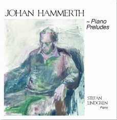 Hammerth Johan - Johan Hammerth - Piano Preludes