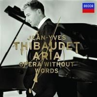 Thibaudet Jean-Yves Piano - Aria - Opera Without Words in the group OTHER / Övrigt /  at Bengans Skivbutik AB (635988)