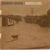 Richmond Fontaine - Thirteen Cities in the group CD / Rock at Bengans Skivbutik AB (636233)