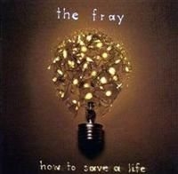 Fray The - How To Save A Life in the group CD / Pop-Rock,Övrigt at Bengans Skivbutik AB (636756)