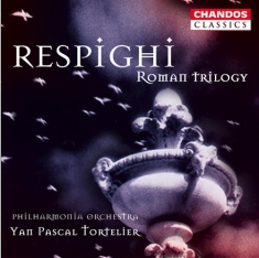 Respighi - Roman Trilogy