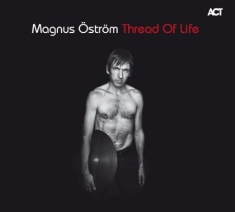 Öström Magnus - Thread Of Life
