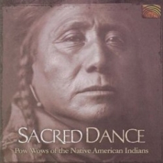 Various Artists - Sacred Dance - Pow Wows Of The Nati