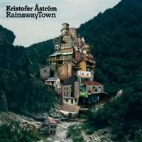 Kristofer Åström - Rainawaytown in the group OTHER / Övrigt /  at Bengans Skivbutik AB (640301)