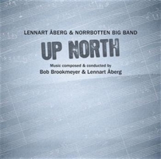 Åberg Lennart/Norrbotten Big Band - Up North