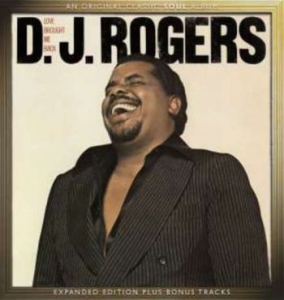 D. J. Rogers - Love Brought Me Back: Expanded Edit