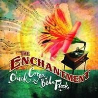 Corea Chick & Fleck Bela - Enchantment in the group CD / Jazz/Blues at Bengans Skivbutik AB (645196)