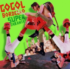 Gogol Bordello - Super Taranta
