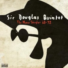 Sir Douglas Quintet - The Mono Singles '68-'72 - The Best