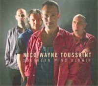 Toussaint Nico Wayne - Southern Wind Blowin' in the group CD / Jazz/Blues at Bengans Skivbutik AB (647074)