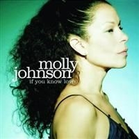 Molly Johnson - If You Know Love in the group CD / Jazz/Blues at Bengans Skivbutik AB (649402)