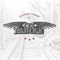 On Parole - Classic Noise in the group OTHER / Övrigt /  at Bengans Skivbutik AB (649451)