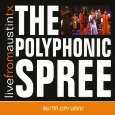 Polyphonic Spree - Live From Austin Tx
