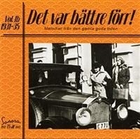 Blandade Artister - Det Var Bättre Förr Vol 1 B 1931-35 in the group CD / Dansband/ Schlager at Bengans Skivbutik AB (651074)