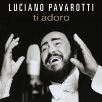Pavarotti Luciano Tenor - Ti Adoro in the group CD / Klassiskt at Bengans Skivbutik AB (653628)