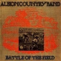 Albion Country Band - Battle Of The Field in the group OTHER / Övrigt /  at Bengans Skivbutik AB (656350)