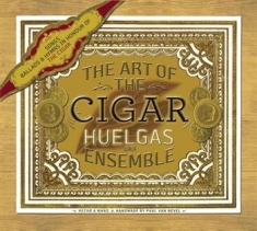 Huelgas Ensemble - The Art Of The Cigar
