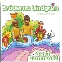 Bröderna Lindgren - Vuxen Barnmusik! in the group CD / Barnmusik at Bengans Skivbutik AB (658062)