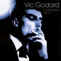 Godard Vic - In T.R.O.U.B.L.E. Again in the group OUR PICKS / Stocksale / CD Sale / CD POP at Bengans Skivbutik AB (658088)