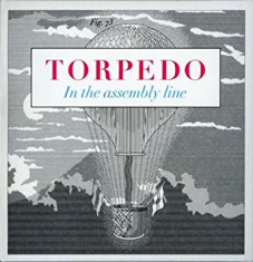 Torpedo - In The Assembly Line