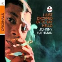 Hartman Johnny - I Just Dropped By To Say Hello in the group OTHER / Övrigt /  at Bengans Skivbutik AB (661941)