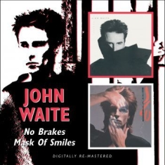 Waite John - No Brakes/Mask Of Smiles