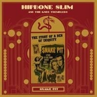 Hipbone Slim & The Knee Tremblers - Snake Pit