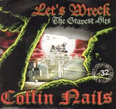 Coffin Nails - Let's Wreck! - Gravest Hits