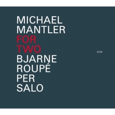 Michael Mantler - For Two