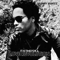Lenny Kravitz - It Is Time For A Love Revoluti